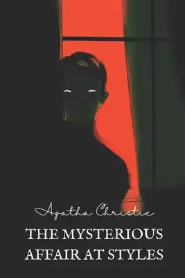 The Mysterious Affair at Styles: Greed, jealousy, tensions and ambition
