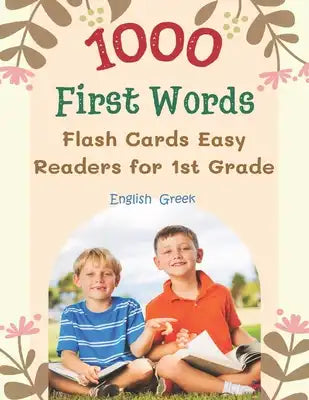 1000 First Words Flash Cards Easy Readers for 1st Grade English Greek: I can read books my first flashcards of full sight word list with pictures and