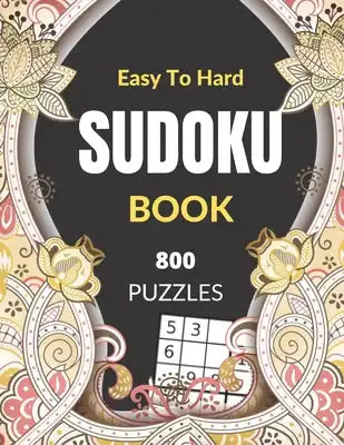 Easy TO HARD SUDOKU PUZZLE BOOK: Brain exercises killer sudoku easy to hard puzzle books for adults