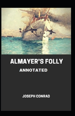 Almayer's Folly Annotated