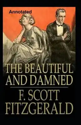 The Beautiful and Damned Annotated