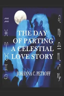 The Day Of Parting A Celestial Love Story