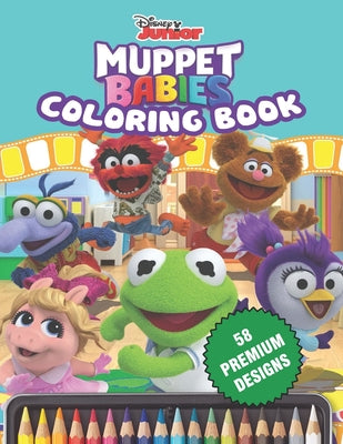 Muppet Babies Coloring Book: Great Coloring Book For Kids and Adults - Coloring Book With High Quality Images For All Ages