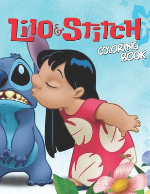 Lilo & Stitch Coloring Book: Great Coloring Book For Kids And Adults