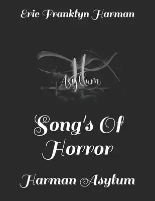 Song's Of Horror: Harman Asylum