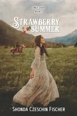 Strawberry Summer: Once Over Series book 1