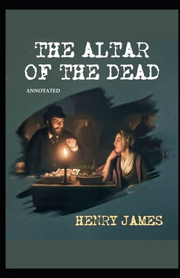 The Altar of the Dead Annotated