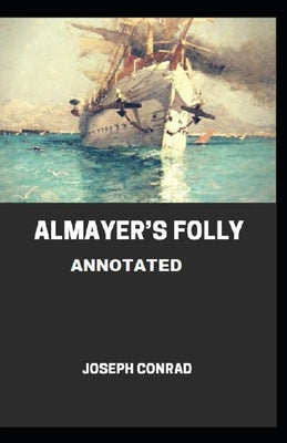Almayer's Folly Annotated