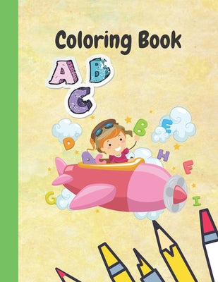 Coloring Book: Alphabet Toddler Coloring Book