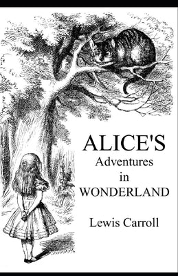Alice's Adventures in Wonderland Illustrated