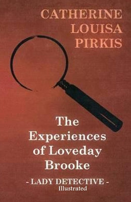 The Experiences of Loveday Brooke, Lady Detective Illustrated