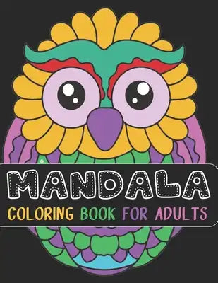 Mandala Coloring Book for Adults: mandala gifts: Coloring Pages For Meditation, Happiness and the World's Most Beautiful Mandalas for Stress Relief an