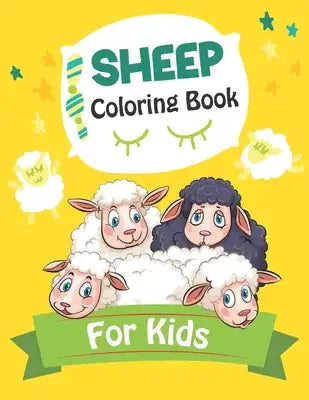 Sheep Coloring Book For Kids: Sheep Coloring Books for Kids & Toddlers 50 Cute Sheep Color Page