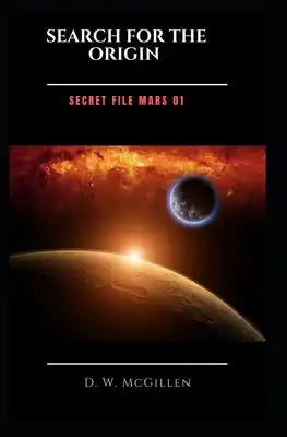 Search for the Origin: Secret File Mars 01