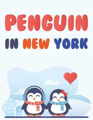 Penguin In New York: Adults Penguins Coloring Book