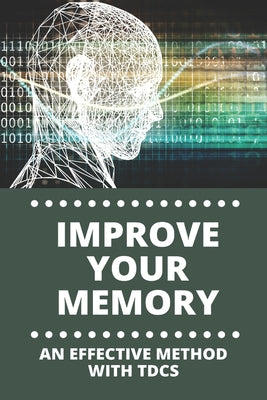 Improve Your Memory: An Effective Method With TDCS: Tdcs Montage
