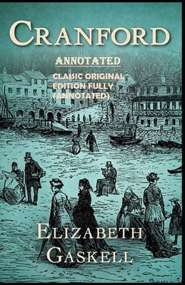 cranford: Classic Original Edition Fully Annotated (Penguin Classics)