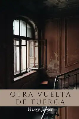 Otra Vuelta de Tuerca: Clásico - Edición Completa