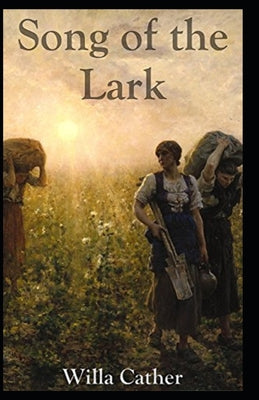 The Song of the Lark Illustrated