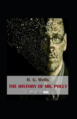 The History of Mr Polly Illustrated