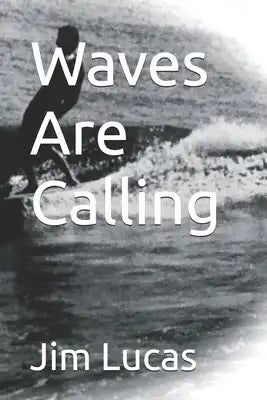 Waves Are Calling