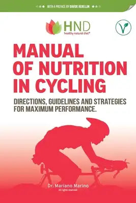 Manual of nutrition in Cycling: Directions, guidelines and strategies for maximum performance