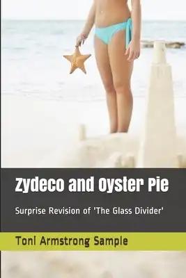 Zydeco and Oyster Pie: Surprise Revision of 'The Glass Divider'