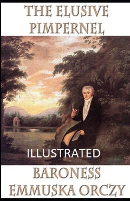The Elusive Pimpernel Illustrated