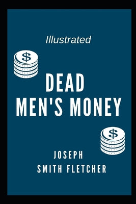 Dead Men's Money: Illustrated