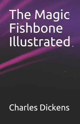The Magic Fishbone Illustrated