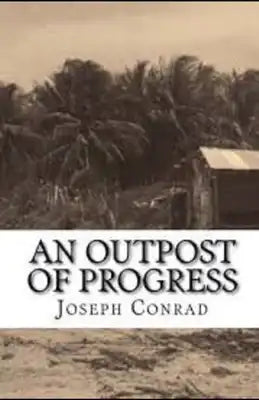 An Outpost of Progress Illustrated