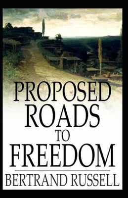 Proposed Roads to Freedom: Illustrated Edition