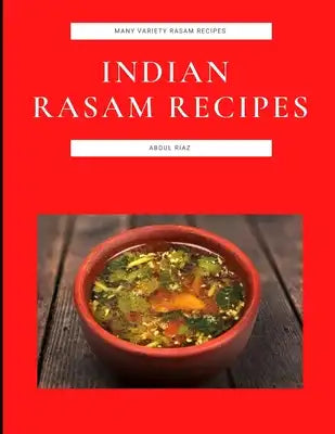 Indian Rasam Recipes: Many Variety Rasam Recipes