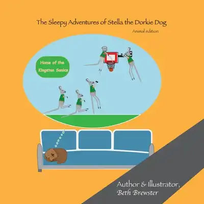 The Sleepy Adventures of Stella the Dorkie Dog: Animal Edition
