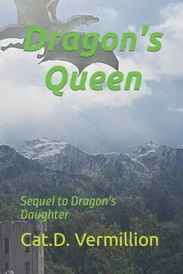 Dragon's Queen: Sequel to Dragon's Daughter