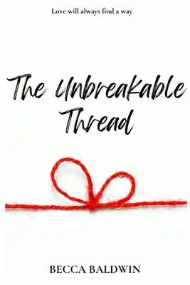 The Unbreakable Thread