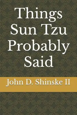 Things Sun Tzu Probably Said