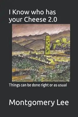 I Know who has your Cheese 2.0: Things can be done right or as usual