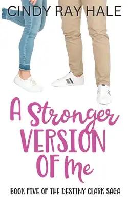 A Stronger Version of Me