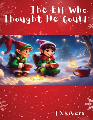 The Elf Who Thought He Could