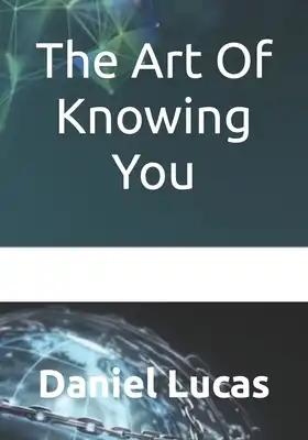 The Art Of Knowing You