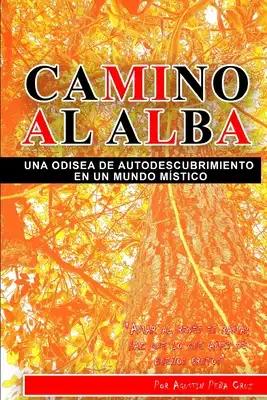 Camino al alba: Una odisea de autodescubrimiento en un mundo mistíco