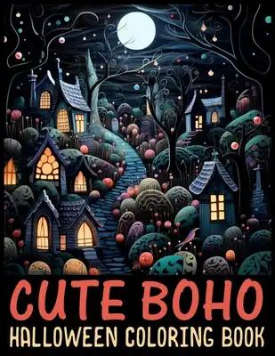 Boho Cute Halloween Coloring Book: Creative Adventures in Boho Cute Halloween Coloring