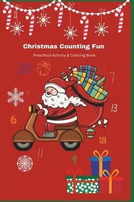 Christmas Counting Fun Activity Book: Preschool Activity Coloring Book