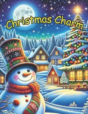 Christmas Charm: 51 Enchanting Coloring Pages from Snowflakes to Santa