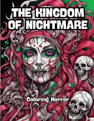 The Kingdom of Nightmare: Coloring Horror