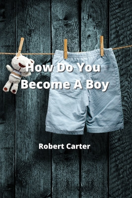 How Do You Become A Boy