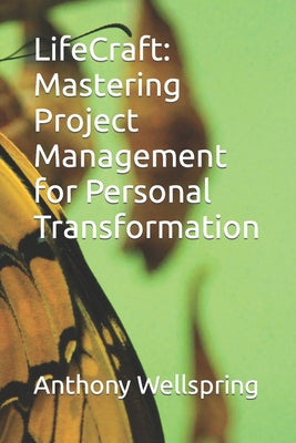 LifeCraft: Mastering Project Management for Personal Transformation