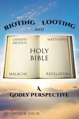 Rioting and Looting: A Godly Perspective